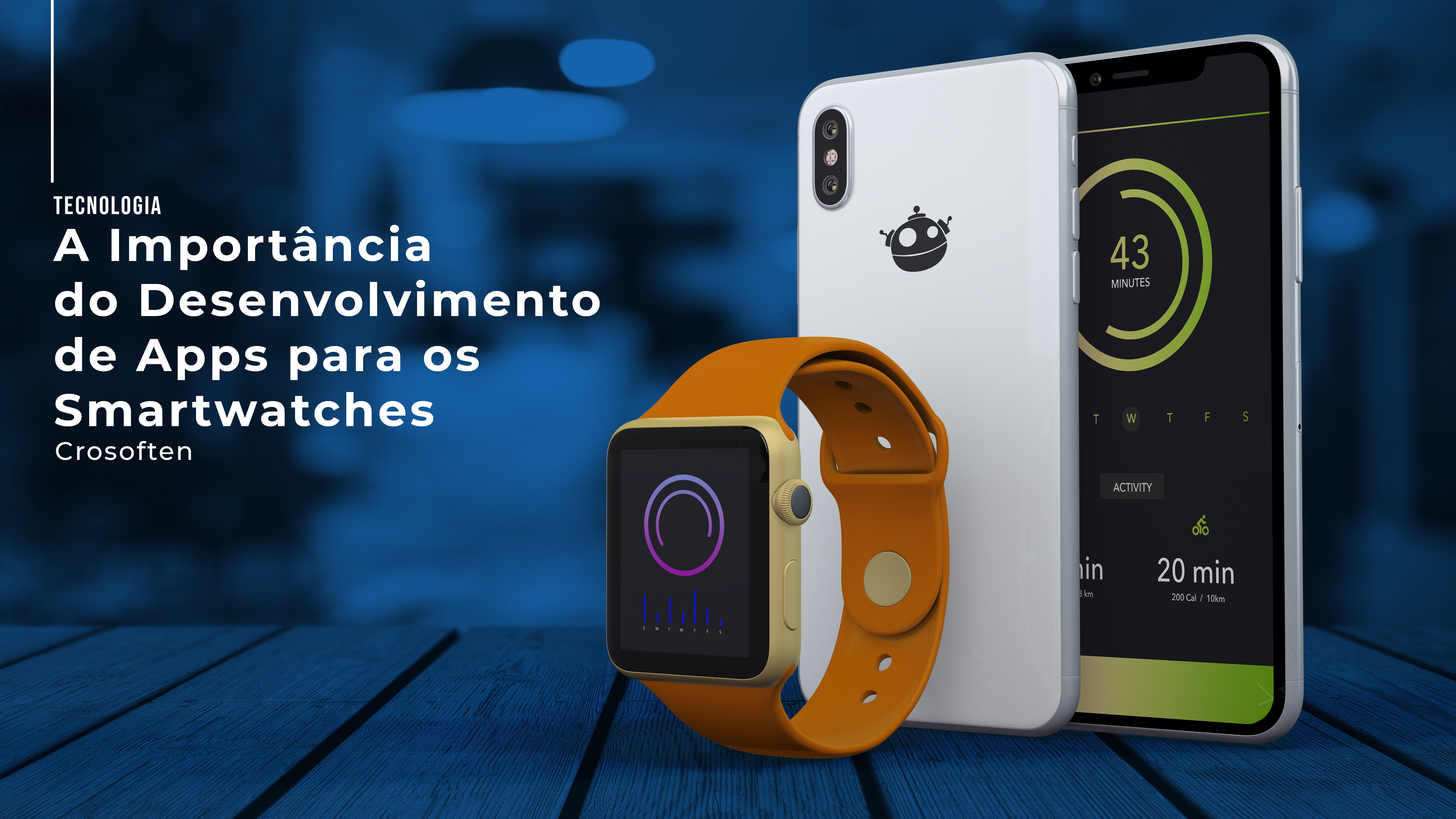 A importância do desenvolvimento de apps dos smartwatches, representa mudanças revolucionárias no mundo tecnológico de hoje
